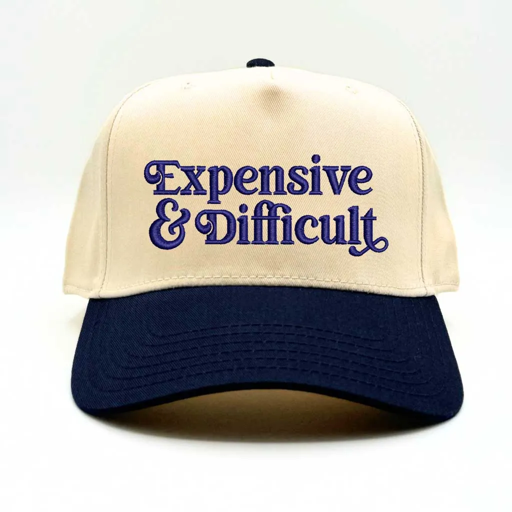Expensive & Difficult Embroidered Baseball Hat