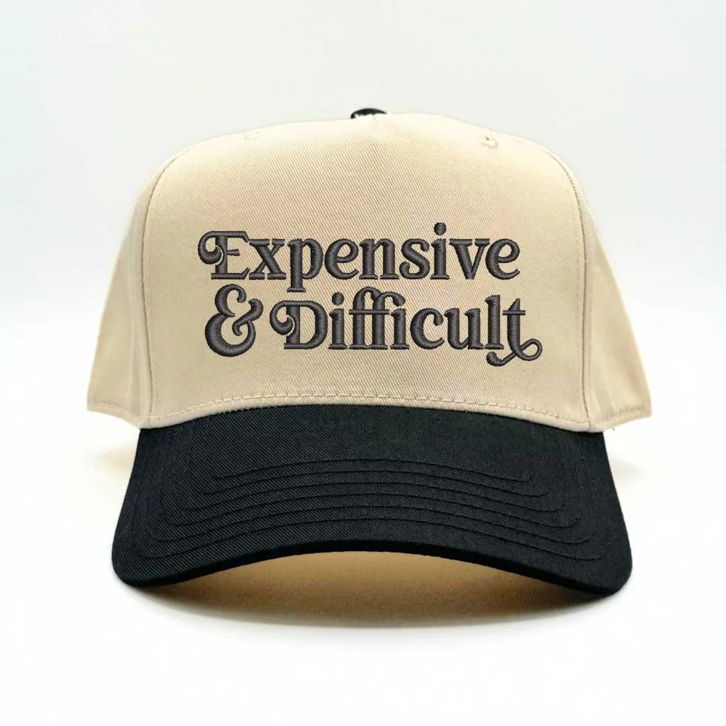 Expensive & Difficult Embroidered Baseball Hat