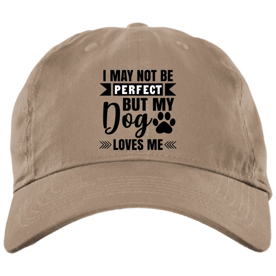 I May Not Be Perfect But My Dogs Love Me Embroidered Brushed Twill Unstructured Dad Cap