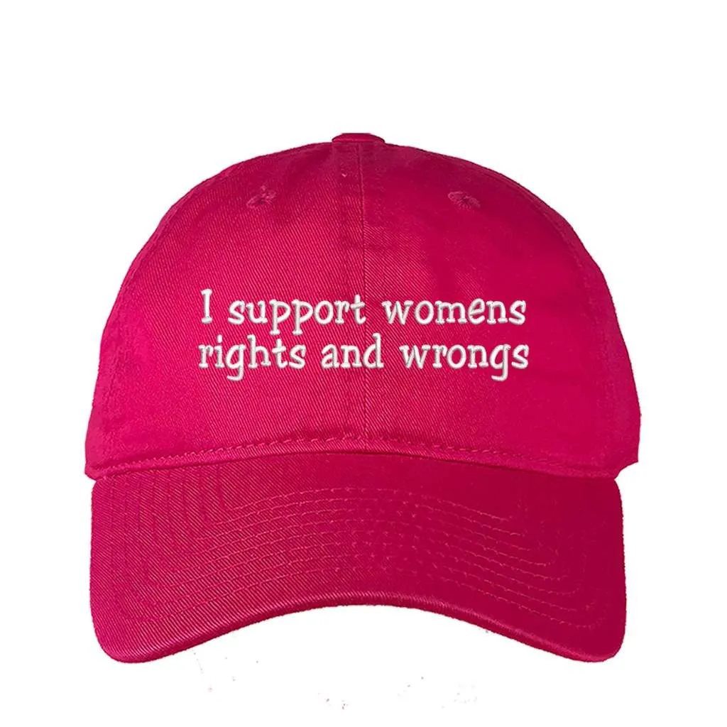 I Support Womens Rights And Wrongs Baseball Hat - Womens Rights Hat