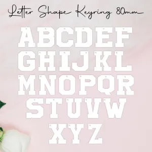 Letter Keyring • Blank Shape • 80mm