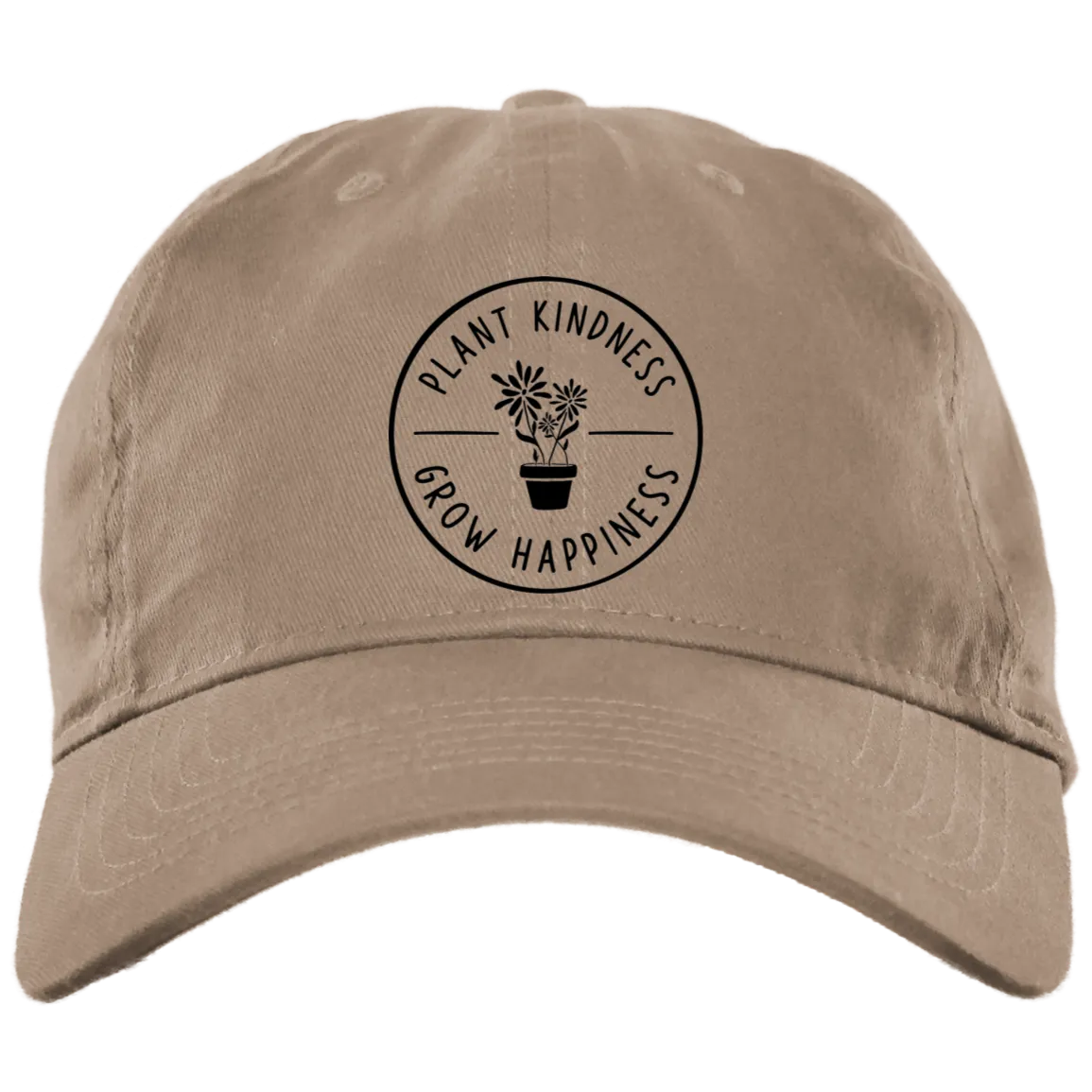 Plant Kindness Grow Happiness  Embroidered Brushed Twill Unstructured Dad Cap