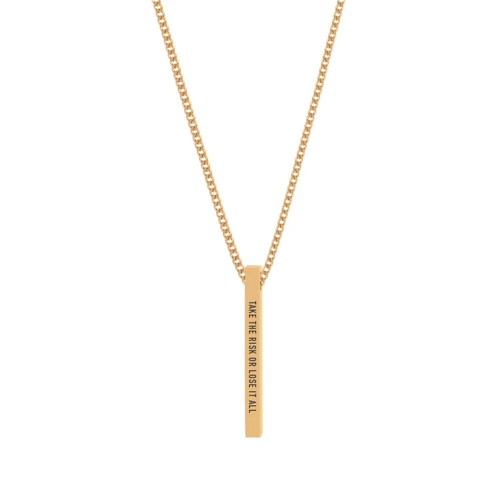 "TAKE THE RISK OR LOSE IT ALL" NECKLACE